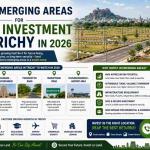 Top Emerging Areas for Land Investment in Trichy in 2026