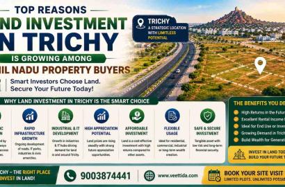 Top Reasons Land Investment in Trichy is Growing Among Tamil Nadu Property Buyers